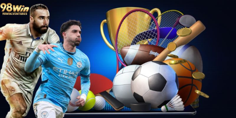 Chiến đấu cùng thể thao 98win