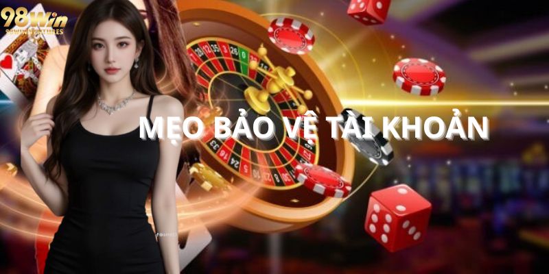 Mẹo bảo vệ tài khoản